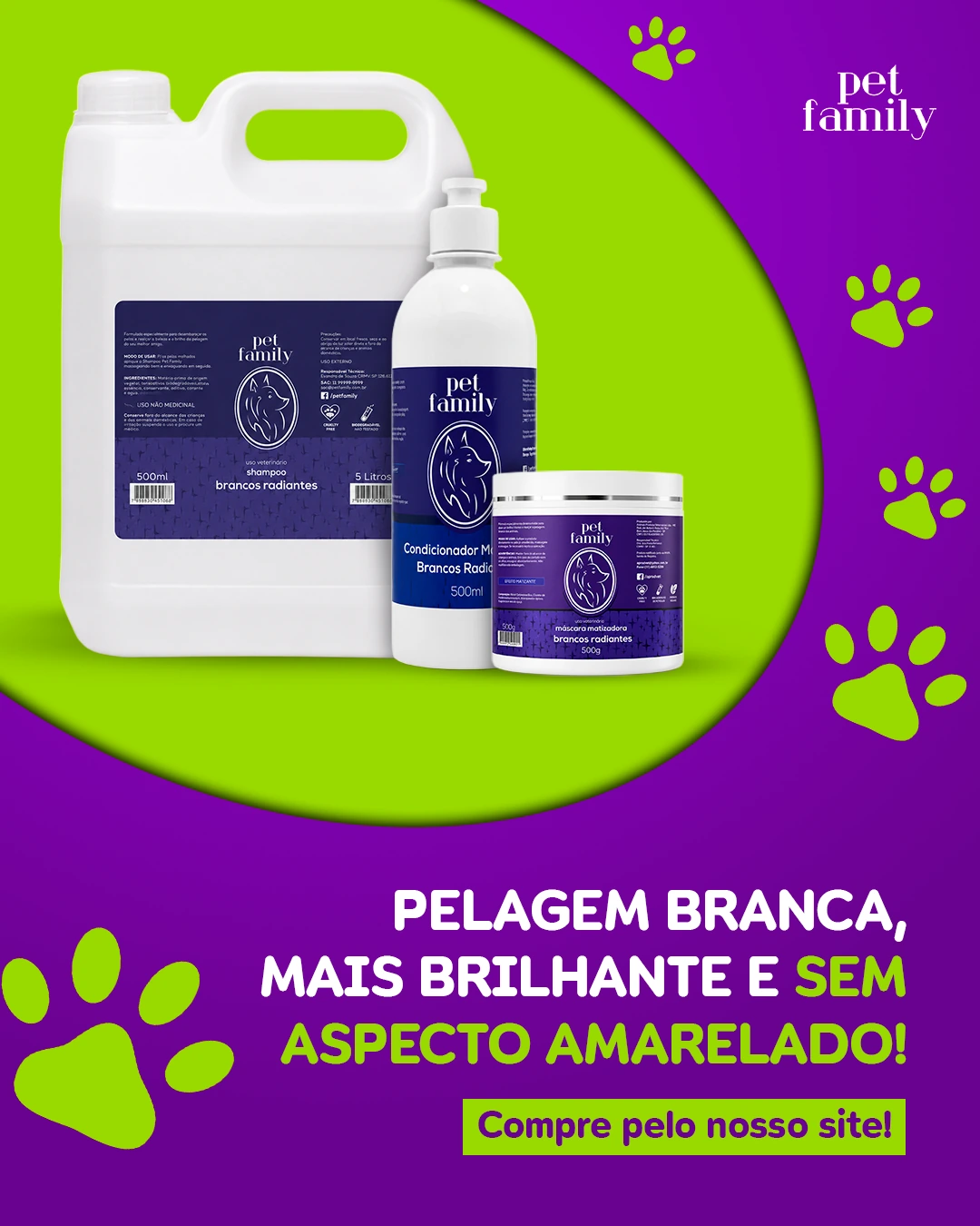Linha Brancos Radiantes Pet Family: pelagem branca, mais brilhante e sem aspecto amarelado.
